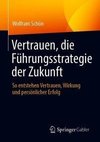 Vertrauen, die Führungsstrategie der Zukunft