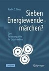 Sieben Energiewendemärchen?