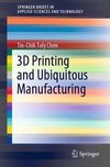 3D Printing and Ubiquitous Manufacturing