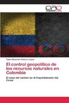 El control geopolítico de los recursos naturales en Colombia