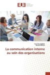 La communication interne au sein des organisations