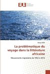 La problématique du voyage dans la littérature africaine