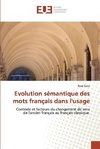 Evolution sémantique des mots français dans l'usage