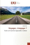 Voyager, s'engager ?