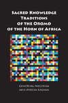 Sacred Knowledge Traditions of the Oromo of the Horn of Africa