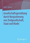 Gesellschaftsgestaltung durch Neujustierung von Zivilgesellschaft, Staat und Markt