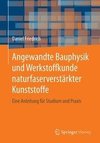 Angewandte Bauphysik und Werkstoffkunde naturfaserverstärkter Kunststoffe