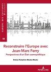 Reconstruire l'Europe avec Jean-Marc Ferry