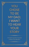 You Chose to Be My Dad; I Want to Hear Your Story