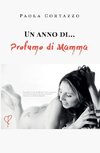 Un anno di... Profumo di Mamma