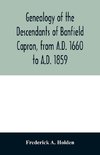 Genealogy of the descendants of Banfield Capron, from A.D. 1660 to A.D. 1859