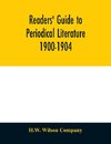 Readers' guide to periodical literature 1900-1904