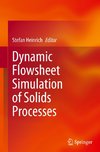 Dynamic Flowsheet Simulation of Solids Processes