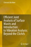 Efficient Joint Analysis of Surface Waves and Introduction to Vibration Analysis: Beyond the Clichés