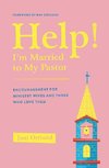 Help! I'm Married to My Pastor