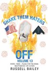 Shake Them Haters off Volume 13