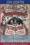 The Royal Picture Alphabet (Esprios Classics)