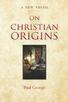 On Christian Origins