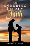 An Enduring Legacy of Faith