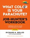 What Color Is Your Parachute? Job-Hunter's Workbook