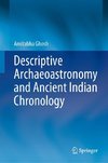 Descriptive Archaeoastronomy and Ancient Indian Chronology