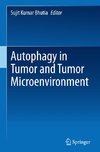 Autophagy in tumor and tumor microenvironment