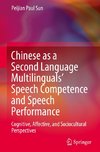 Chinese as a Second Language Multilinguals' Speech Competence and Speech Performance