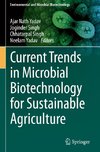 Current Trends in Microbial Biotechnology for Sustainable Agriculture