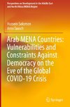 Arab MENA Countries: Vulnerabilities and Constraints Against Democracy on the Eve of the Global COVID-19 Crisis