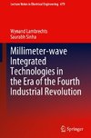 Millimeter-wave Integrated Technologies in the Era of the Fourth Industrial Revolution