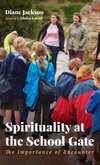 Spirituality at the School Gate