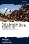 Analyse du cycle de vie de la production d'acier à partir de ferraille en Iran