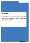 Superstition versus rationalism depicted in Sir Arthur Conan Doyle's novel 