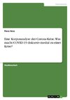 Eine Korpusanalyse der Corona-Krise. Was macht COVID-19 diskursiv-medial zu einer Krise?