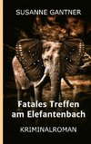 Fatales Treffen am Elefantenbach