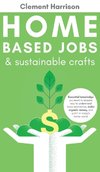 Home-Based Jobs & Sustainable Crafts