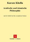 Arabische und islamische Philosophie und ihr Einfluß auf das europäische Denken