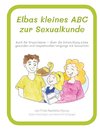 Elbas kleines ABC zur Sexualkunde.