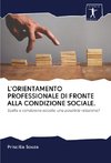 L'ORIENTAMENTO PROFESSIONALE DI FRONTE ALLA CONDIZIONE SOCIALE.