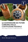 LA SOSPENSIONE DEI POTERI COMUNALI NELLA COSTITUZIONE FEDERALE