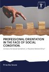 PROFESSIONAL ORIENTATION IN THE FACE OF SOCIAL CONDITION.