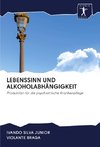 LEBENSSINN UND ALKOHOLABHÄNGIGKEIT