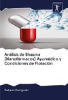 Análisis de Bhasma (Nanofármacos) Ayurvédico y Condiciones de Flotación