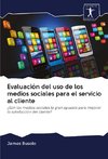 Evaluación del uso de los medios sociales para el servicio al cliente