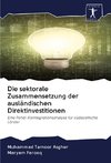 Die sektorale Zusammensetzung der ausländischen Direktinvestitionen