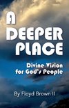 A Deeper Place