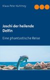 Joschi der heilende Delfin