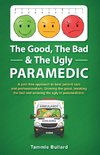 The Good, The Bad & The Ugly Paramedic