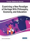 Examining a New Paradigm of Heritage With Philosophy, Economy, and Education