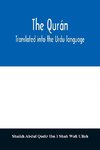 The Qurán. Translated into the Urdu language